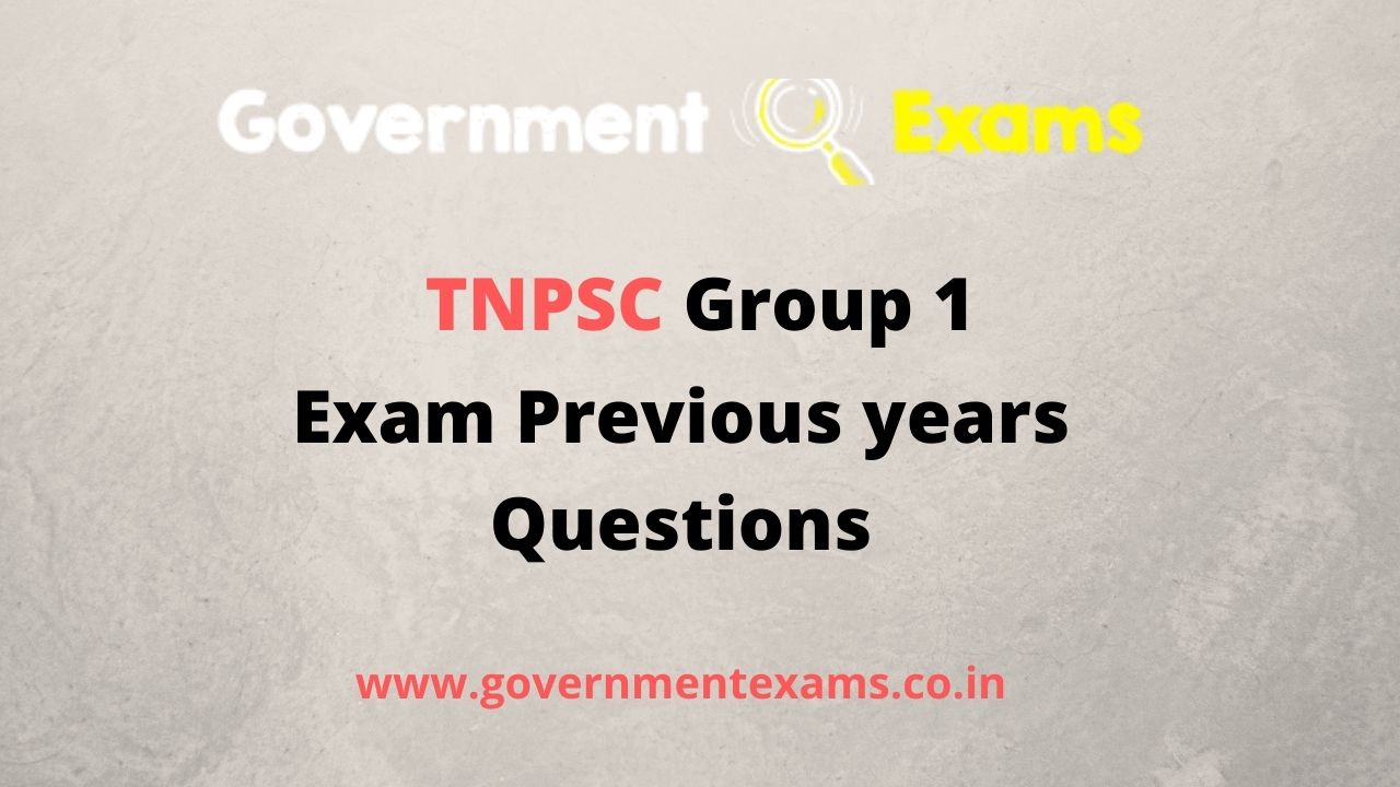 TNPSC Group 1 Exam Previous year questions