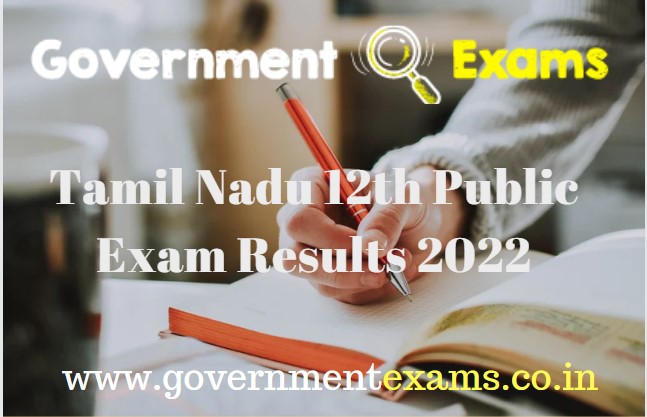 12th Public Exam Results 2022 Tamil Nadu_www.governmentexams.co.in