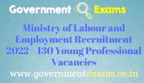 Ministry of Labour and Employment Young Professional Recruitment 2022 - governmentexams.co.in